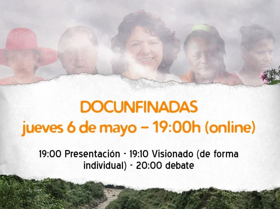 DOCUNFINADAS: Las semillas de Berta Cáceres